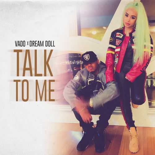 Vado Ft. DreamDoll - Talk To Me